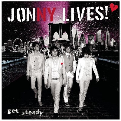 JONNY LIVES!/GET STEADY